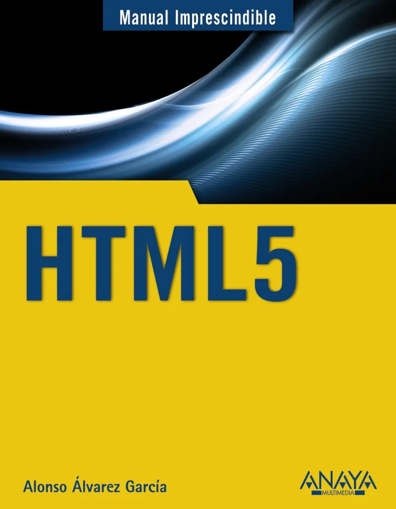 HTML 5 -MANUAL IMPRESCINDIBLE-