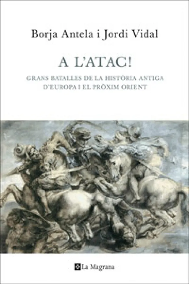 A L'ATAC -GRANS BATALLES DE LA HISTORIA ANTIGA