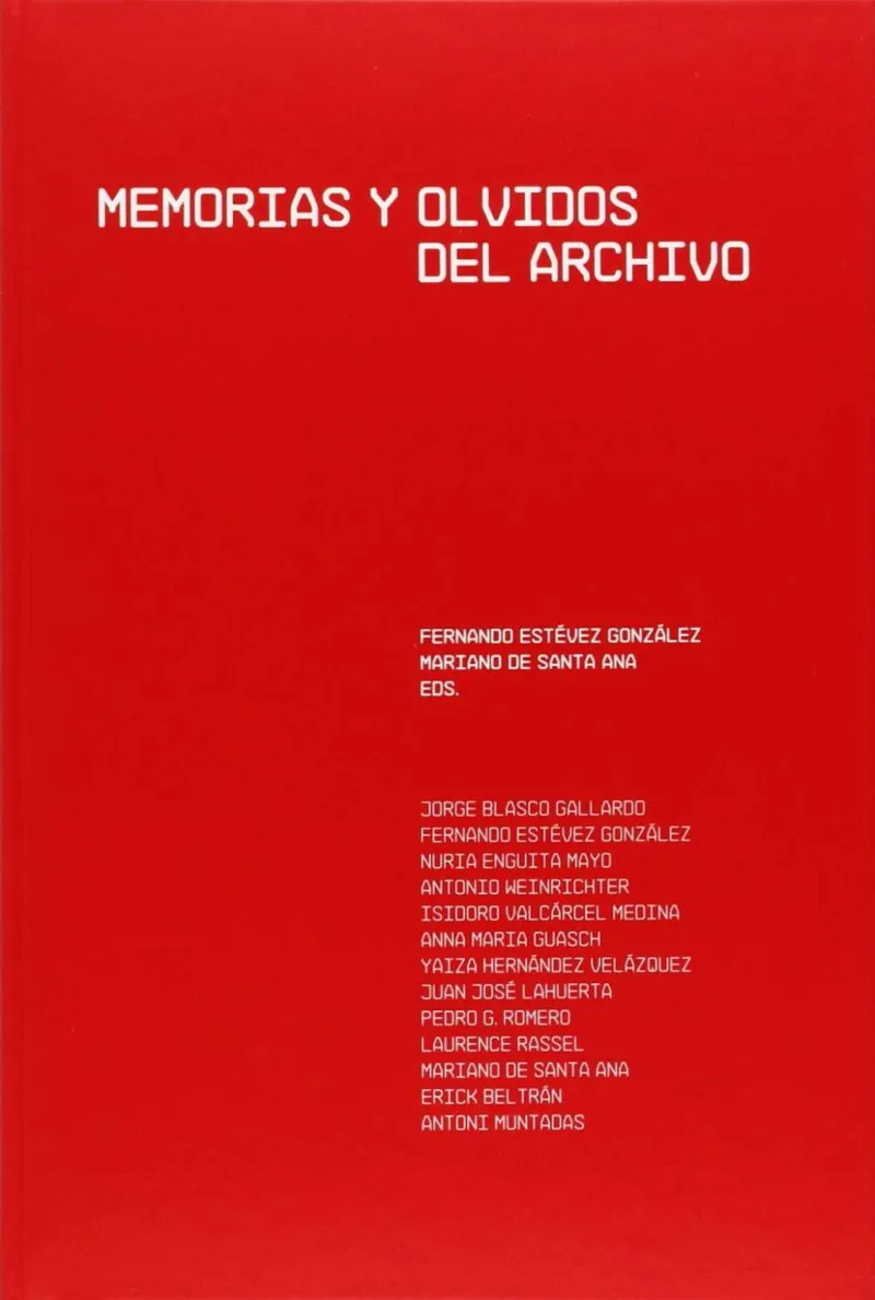 MEMORIAS Y OLVIDOS DEL ARCHIVO