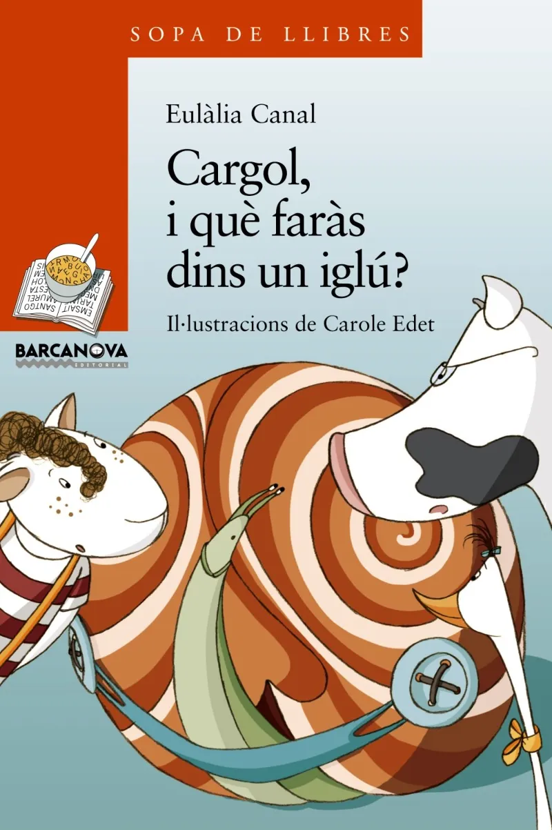 CARGOL I QUE FARAS DINS UN IGLU?