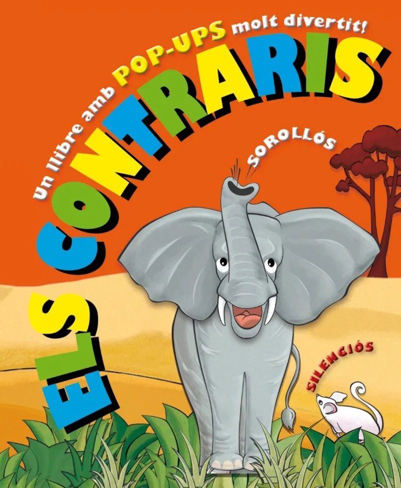 CONTRARIS,ELS -UN LLIBRE AMB POP UPS-