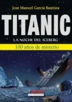 TITANIC -LA NOCHE DEL ICEBERG-