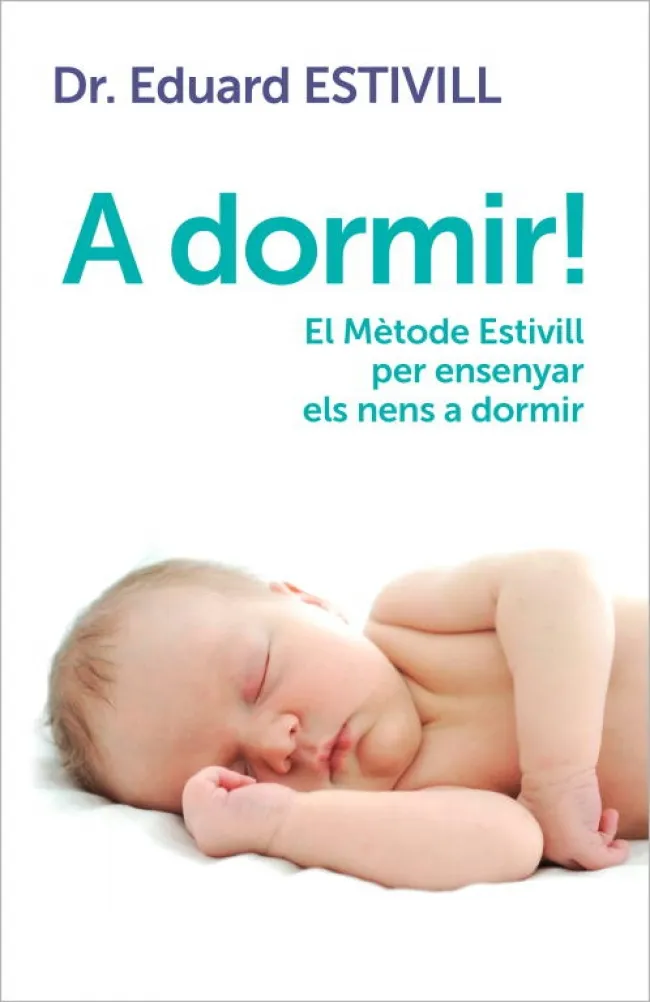 A DORMIR -METODE ESTIVILL PER ENSENYAR ELS NENS