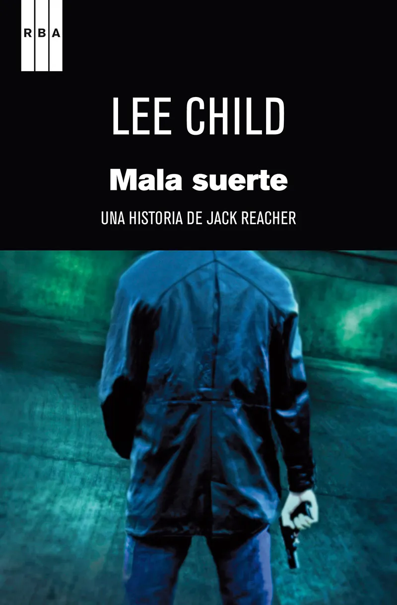 MALA SUERTE -UNA HISTORIA DE JACK REACHER-