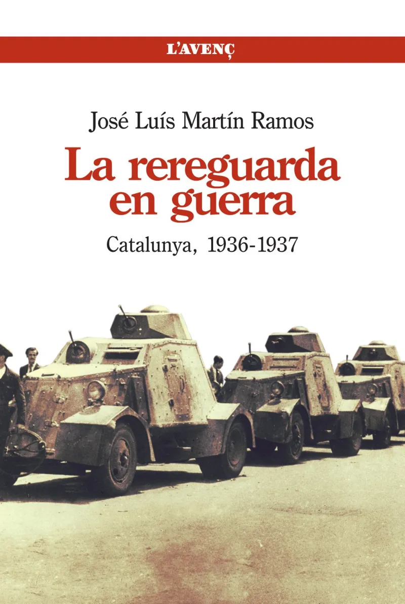 REREGUARDA EN GUERRA,LA -CATALUNYA 1936/1937-