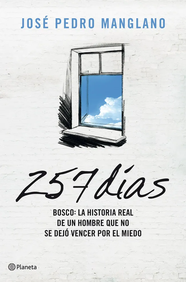 257 DIAS -BOSCO LA HISTORIA REAL DE UN HOMBRE QUE