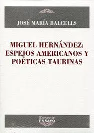 MIGUEL HERNANDEZ ESPEJOS AMERICANOS Y POETICAS