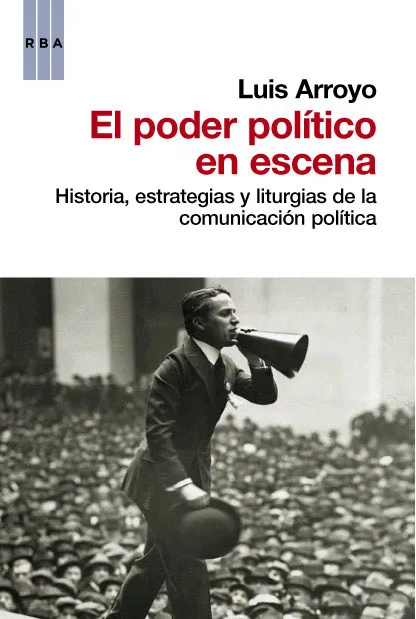 PODER POLITICO EN ESCENA,EL -HISTORIA ESTRATEGIA