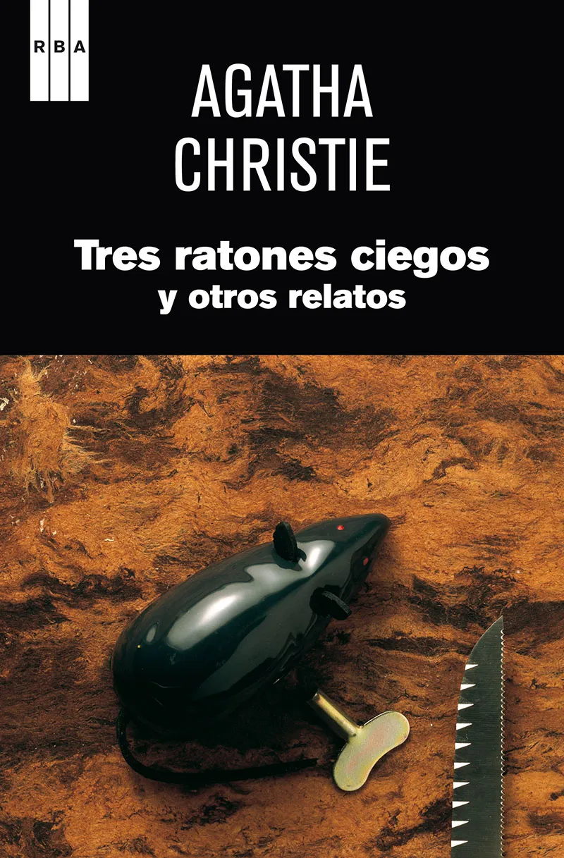 TRES RATONES CIEGOS Y OTROS RELATOS