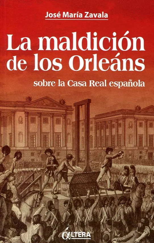 MALDICION DE LOS ORLEANS SOBRE LA CASA REAL ESPAÑO