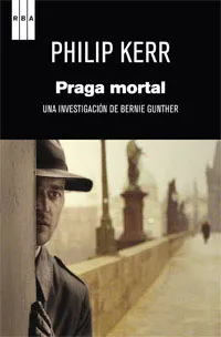 PRAGA MORTAL -UNA INVESTIGACION DE BERNIE GUNTHER