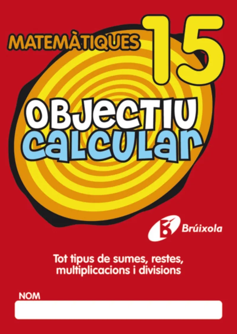 OBJECTIU CALCULAR -MATEMATIQUES 15-
