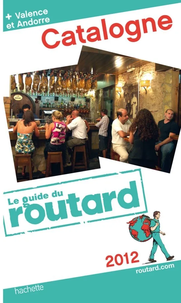 CATALOGNE 2012 -LA GUIDE DU ROUTARD-