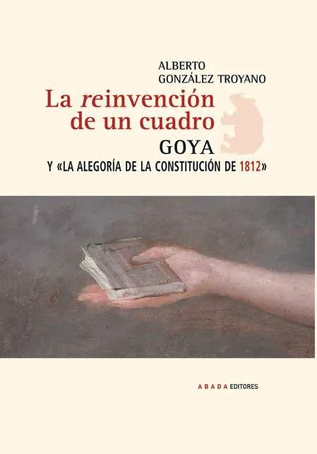 REINVENCION DE UN CUADRO,LA -GOYA Y LA ALEGORIA DE
