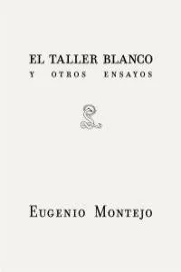 TALLER BLANCO Y OTROS ENSAYOS, EL