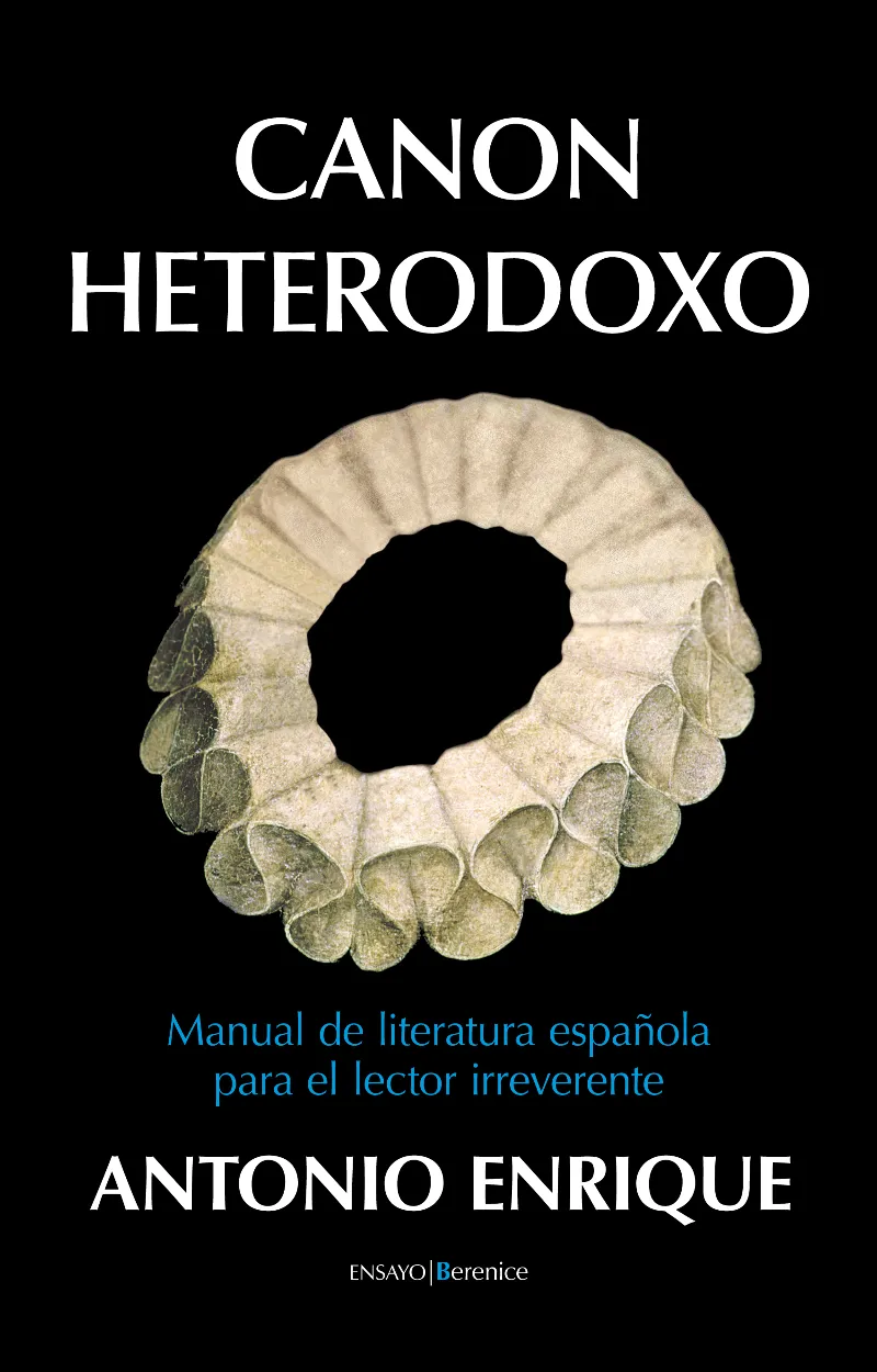 CANON HETERODOXO -MANUAL DE LITERATURA ESPAÑOLA