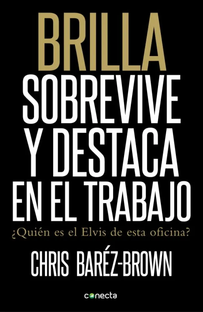 BRILLA -SOBREVIVE Y DESTACA EN EL TRABAJO-