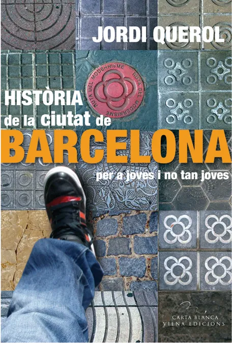 HISTORIA DE LA CIUTAT DE BARCELONA PER A JOVES I