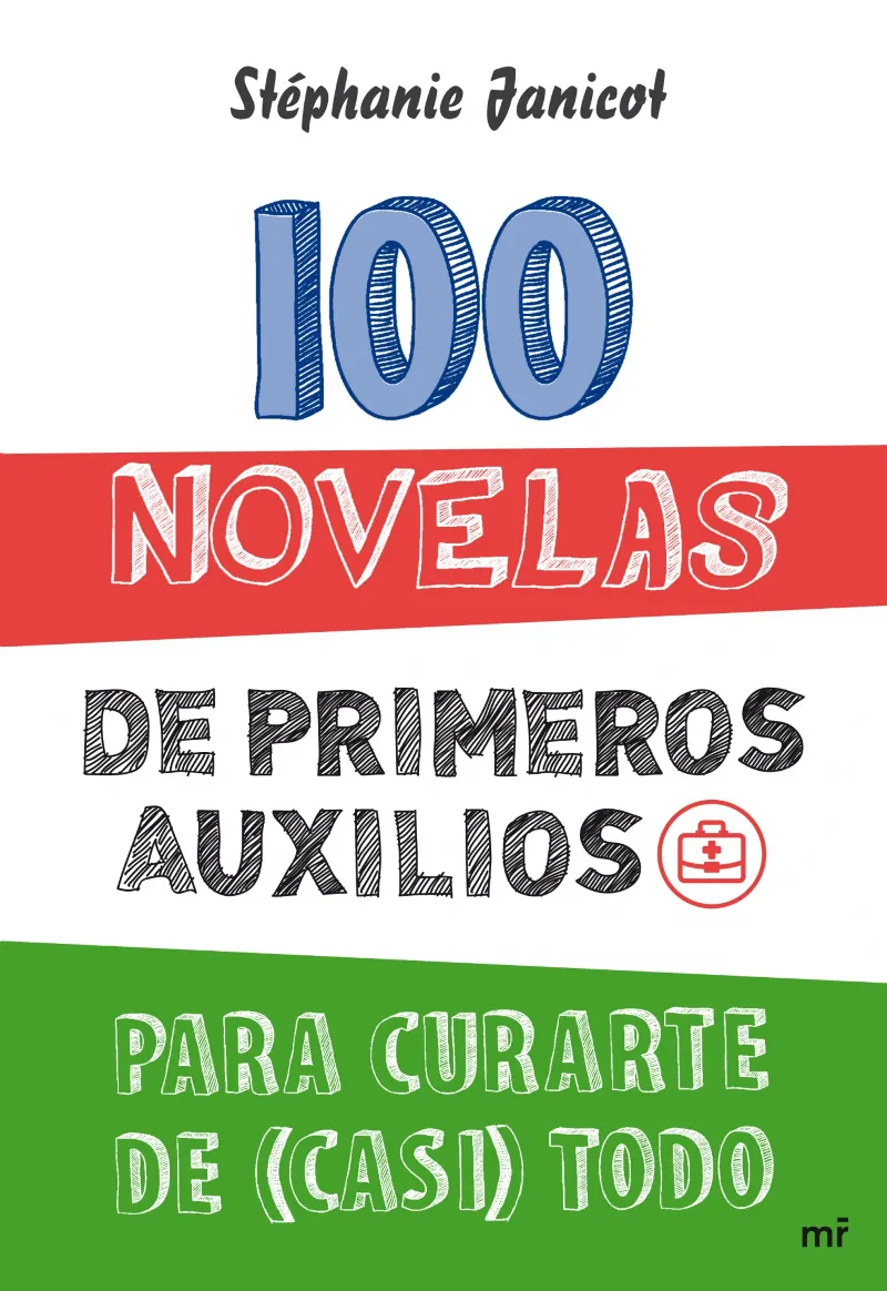 100 NOVELAS DE PRIMEROS AUXILIOS PARA CURARTE DE