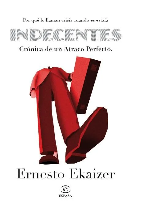 INDECENTES -CRONICA DE UN ATRACO PERFECTO-