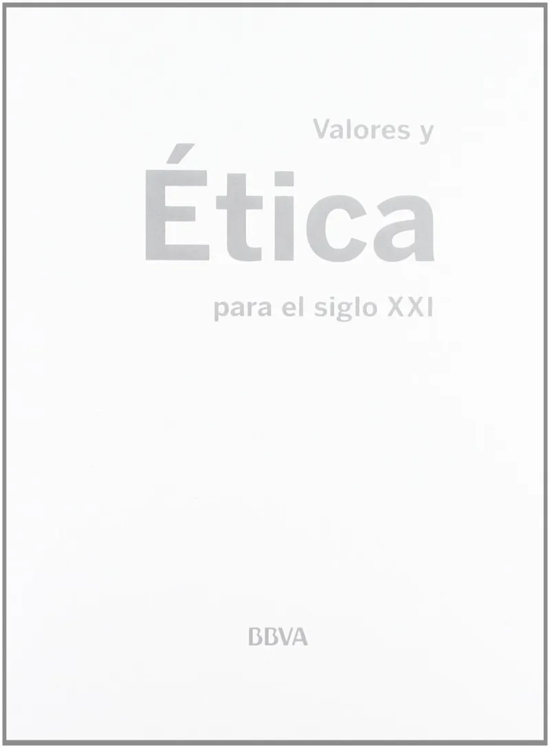 VALORES Y ETICA PARA EL SIGLO XXI