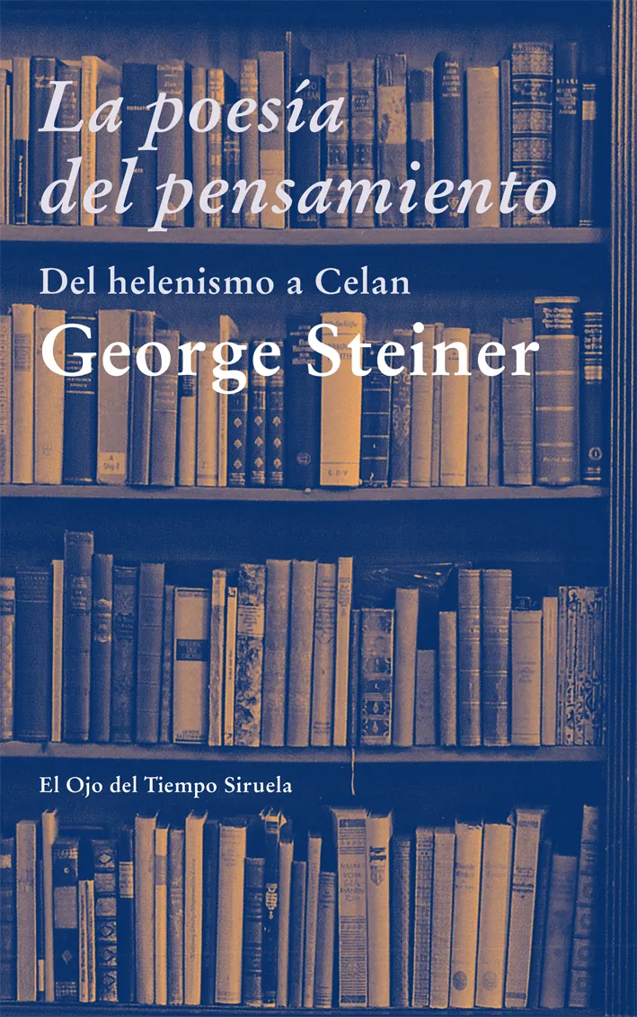 POESIA DEL PENSAMIENTO,LA -DEL HELENISMO A CELAN-