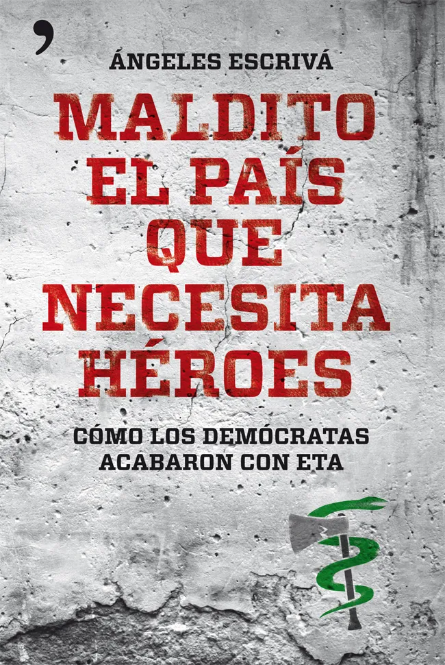 MALDITO EL PAIS QUE NECESITA HEROES