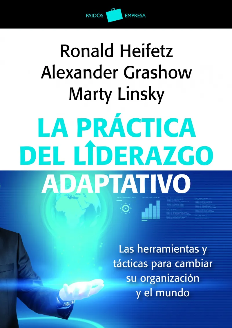 PRACTICA DEL LIDERAZGO ADAPTATIVO,LA