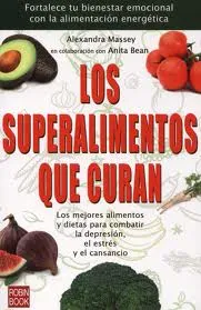SUPERALIMENTOS QUE CURAN, LOS