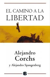 CAMINO A ALA LIBERTAD,EL