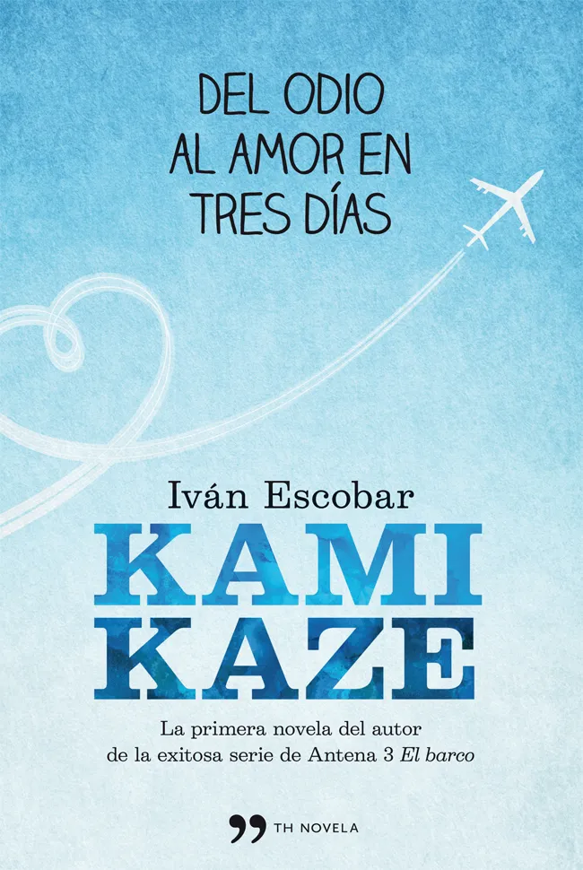 KAMIKAZE -DEL ODIO AL AMOR EN TRES DIAS-