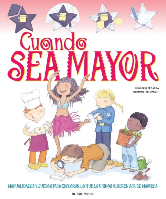 CUANDO SEA MAYOR -MANUALIDADES Y JUEGOS PARA
