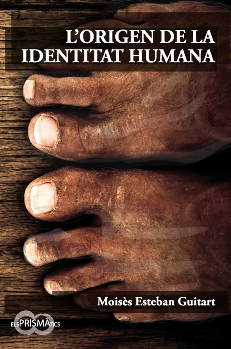 ORIGEN DE LA IDENTITAT HUMANA, L'
