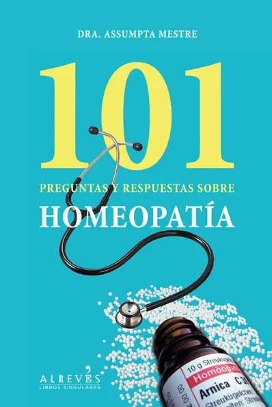 101 PREGUNTAS Y RESPUESTAS SOBRE HOMEOPATIA