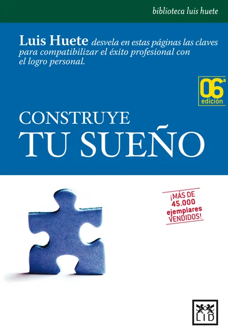 CONSTRUYE TUS SUEÑOS