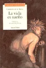 VIDA ES SUEÑO,LA -CLASICOS HISPANICOS-