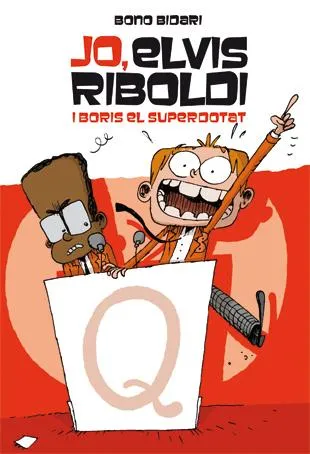 JO ELVIS RIBOLDI I BORIS EL SUPERDOTAT