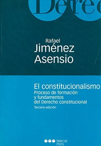 CONSTITUCIONALISMO,EL -PROCESO DE FORMACION Y