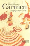 CARMEN -BIOGRAFIA DE UN MITO-