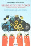 BIODESCODIFICACION -EL CODIGO SECRETO DEL SINTOMA-.......DESCATALOGAT........