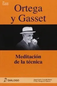 MEDITACION DE LA TECNICA -ORTEGA Y GASSET-