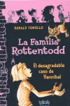 FAMILIA ROTTENTODD,LA -EL DESAGRADABLE CASO DE