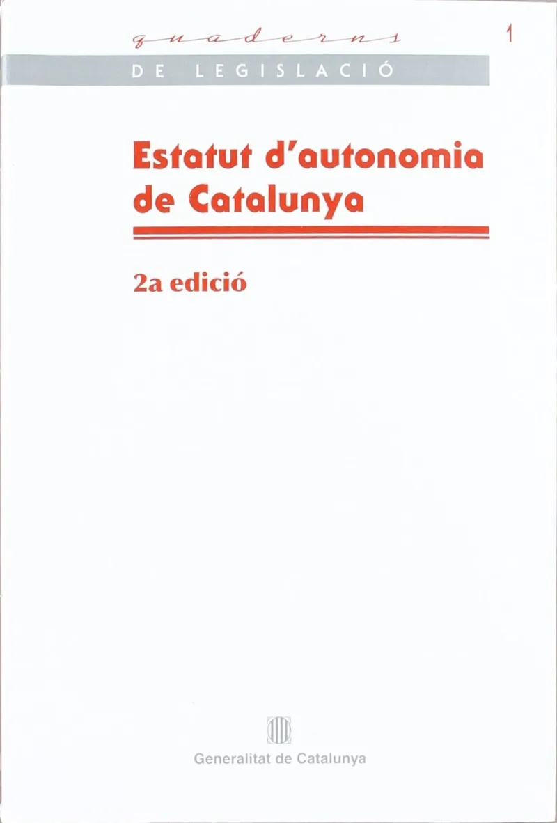 ESTATUT D'AUTONOMIA DE CATALUNYA -2A ED.-