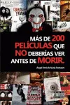 MAS DE 200 PELICULAS QUE NO DEBERIAS VER ANTES DE
