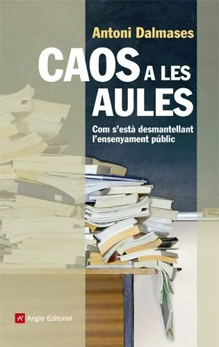 CAOS A LES AULES -COM S'ESTA DESMANTELLANT
