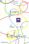 JUEGO DE LOS COLORES -TAPA DURA-