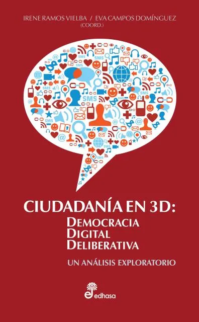 CIUDADANIA EN 3D: DEMOCRACIA DIGITAL DELIBERATIVA