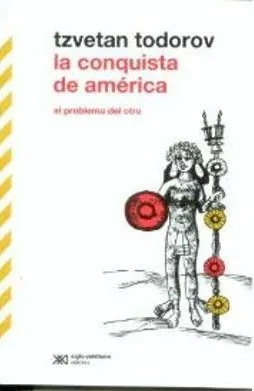 CONQUISTA DE AMERICA,LA -EL PROBLEMA DEL OTRO-
