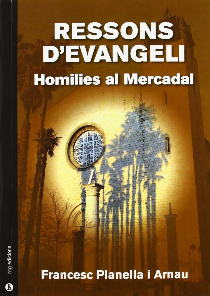 RESSONS D'EVANGELI -HOMILIES AL MERCADAL-