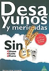 DESAYUNOS Y MERIENDAS SIN GLUTEN LECHE HUEVO